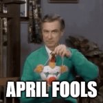 happy april fools everyone | APRIL FOOLS | image tagged in gifs,funny,not funny | made w/ Imgflip video-to-gif maker