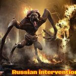 Slavic Cloverfield | Russian intervention | image tagged in slavic cloverfield,slavic,russo-ukrainian war,russia | made w/ Imgflip meme maker