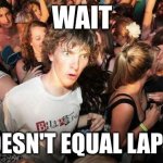 Me growing up: | WAIT; PC DOESN'T EQUAL LAPTOP!? | image tagged in sudden realization | made w/ Imgflip meme maker