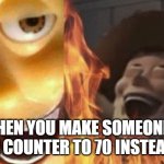 Hahaha, i did this once and commented or their meme | WHEN YOU MAKE SOMEONE'S UPVOTE COUNTER TO 70 INSTEAD OF 69 | image tagged in evil woody | made w/ Imgflip meme maker
