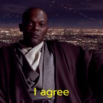 Mace Windu I Agree