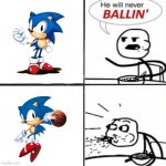 He'll never be ballin' | image tagged in he'll never be ballin' | made w/ Imgflip meme maker
