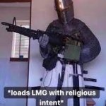 Loads LMG with religious intent