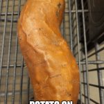 Roid-tato | YOOO... POTATO ON STEROIDS 💪 😳🤣 | image tagged in workout potato | made w/ Imgflip meme maker