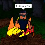 Roblox I die In a Fire