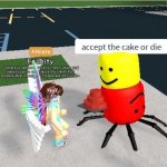 Accept the cake or die template