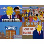 The official beer of going out of business | WE'RE CONFIDENT DYLAN MULVANEY IS THE BEST CHOICE FOR OUR BEER | image tagged in memes,duff light,beer,bud light | made w/ Imgflip meme maker