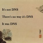 Its always DNS