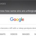 Pls tell me if there is a way | How to become a bff with ur sleep paralysis demon | image tagged in google search,so you know how some sins are unforgivable,funny memes,so true | made w/ Imgflip meme maker