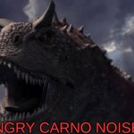 Angry Carno Noises