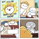 The Worst Guy You Know