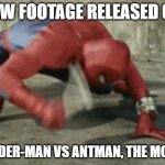 Spiderman wrench | NEW FOOTAGE RELEASED OF:; 'SPIDER-MAN VS ANTMAN, THE MOVIE' | image tagged in spiderman wrench | made w/ Imgflip meme maker