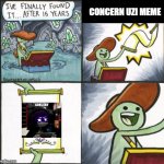 concern uzi | CONCERN UZI MEME | image tagged in scroll of truth happy,concern,confusion,happy | made w/ Imgflip meme maker