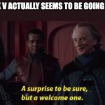 A Surprise to be sure | WHEN LIZZY X V ACTUALLY SEEMS TO BE GOING SOMEWHERE | image tagged in a surprise to be sure,murder drones | made w/ Imgflip meme maker