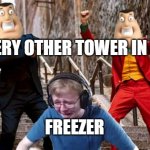 Freezer buff/rebalance when? | EVERY OTHER TOWER IN TDS; FREEZER | image tagged in callmecarson crying on joker stairs,tds,tower defense simulator | made w/ Imgflip meme maker
