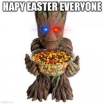 Is easter | HAPY EASTER EVERYONE | image tagged in grootfam78 announcement template | made w/ Imgflip meme maker