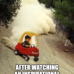 I was bored. So I made this. | 5-YEAR-OLD ME; AFTER WATCHING AN INSPIRATIONAL RACING MOVIE WITH MY DAD | image tagged in kid-drift,memes,funny | made w/ Imgflip meme maker