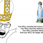 Catholicism in a nutshell meme