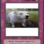 Trap Card Meme | Caught Lacking; When someone simps for a fictional character play this card to instantly summon a pipe bomb in their mailbox | image tagged in trap card meme | made w/ Imgflip meme maker