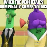 I must know who else has experienced this vegetable Christian goodness. Any other fans on here? | WHEN THE VEGGIETALES FANDOM FINALLY COMES TO IMGFLIP: | image tagged in larry-boy and alfred vibing | made w/ Imgflip meme maker