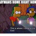 poor rayman..deserved more | RAYMANS HOME RIGHT NOW: | image tagged in this is where i come to cry,rayman | made w/ Imgflip meme maker