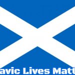 Scotland | Slavic Lives Matter | image tagged in scotland,slavic | made w/ Imgflip meme maker