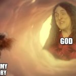 Weird Al w/t the Muppets | GOD; ME AFTER SHOWING HIM MY SEARCH HISTORY | image tagged in weird al w/t the muppets | made w/ Imgflip meme maker