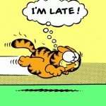 From bed to sofa! | Now I sleep here! | image tagged in garfield i'm late | made w/ Imgflip meme maker