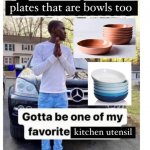 Plates that are bowls too meme