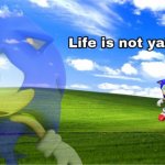 life is not yahoo