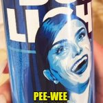 Pee-Wee Herman | PEE-WEE HER HIM | image tagged in dylan mulvany,bud light,hoax,fake people,evilmandoevil,woke | made w/ Imgflip meme maker