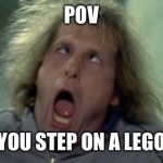 Scary Harry | POV; YOU STEP ON A LEGO | image tagged in memes,scary harry | made w/ Imgflip meme maker