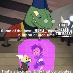 Crunch | FIRED BY I THE BOSS; PEOPLE | image tagged in crunch | made w/ Imgflip meme maker
