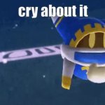 Magolor cry about it GIF Template