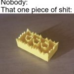 Why does it always feel so spiky tho | Nobody:
That one piece of shit: | image tagged in spiked lego,why,relatable,toilet,pain | made w/ Imgflip meme maker