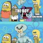 boyfriend and girlfriend logic | POV: YOUR GIRLFRIEND IS WITH A BOY; THE BOY; YOUR GIRLFRIEND | image tagged in oh no he s hot | made w/ Imgflip meme maker