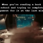 Alright I Should Start Working | When you're reading a book for school and trying to complete an assignment for it at the last minute: | image tagged in gifs,school,book,reading,flash,speed | made w/ Imgflip video-to-gif maker