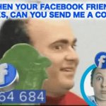 When your Facebook friend asks can you send me a code meme GIF Template
