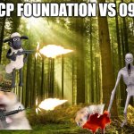 sunlit forest | SCP FOUNDATION VS 096 | image tagged in sunlit forest | made w/ Imgflip meme maker