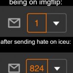 i didn't do this | 1 year of not being on imgflip:; after sending hate on iceu: | image tagged in 1 notification 824 notifications,1 notification vs 809 notifications with message,memes,funny,fun,iceu | made w/ Imgflip meme maker