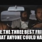 The Hangover Three Best Friends