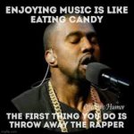 Music is like candy | image tagged in music,memes | made w/ Imgflip meme maker
