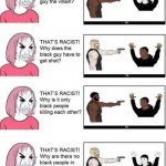 Btw I am not racist I just thought this was funny | image tagged in racist,memes,black,but why | made w/ Imgflip meme maker