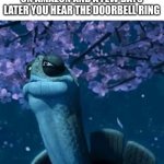 good meme | WHEN YOU ORDER A CLOCK ON AMAZON AND A FEW DAYS LATER YOU HEAR THE DOORBELL RING | image tagged in my time has come,joke | made w/ Imgflip meme maker