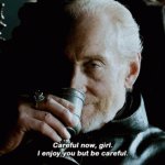 Tywin careful now