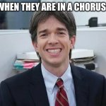 That co worker | NOBODY WHEN THEY ARE IN A CHORUS CONCERT | image tagged in that co worker | made w/ Imgflip meme maker