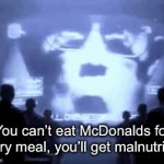 propaganda | You can’t eat McDonalds for every meal, you’ll get malnutrition | image tagged in gifs,1984,mcdonalds | made w/ Imgflip video-to-gif maker