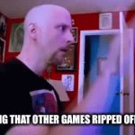 Many games came out way before than fortnite | KIDS SAYING THAT OTHER GAMES RIPPED OFF FORTNITE | image tagged in gifs,fortnite sucks | made w/ Imgflip video-to-gif maker