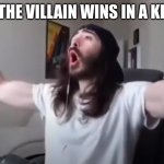 For me I want the villain to win | ME WHEN THE VILLAIN WINS IN A KIDS MOVIE | image tagged in woo yeah baby thats what we've been waiting for | made w/ Imgflip meme maker