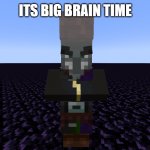 Its Big Brain Time Illager